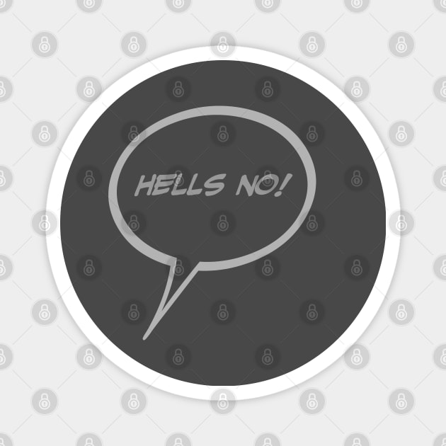 Word Balloon “Hells No!” Version B Magnet by PopsTata Studios 